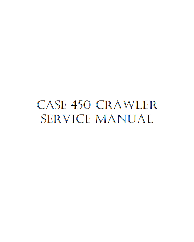 Case 450 Crawler Service Manual PDF