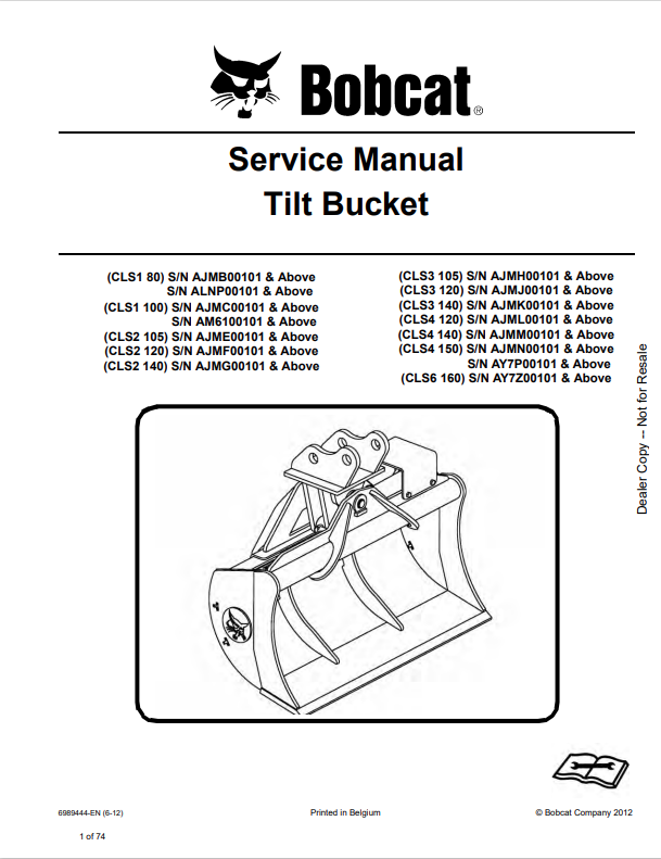 BOBCAT CLS1 80, CLS1 100, CLS2 105, CLS2 120, CLS2 140, CLS3 105, CLS3 120, CLS3 140, CLS4 120, CLS4 140, CLS4 150, CLS6 160 TILT BUCKET SERVICE MANUAL 6989444 PDF