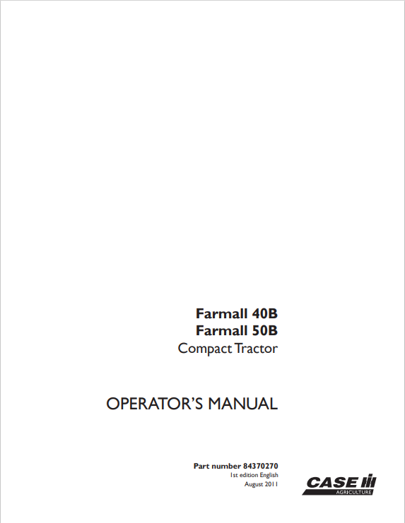 Case Farmall 40B, 50B Compact Tractor Operator Manual 84370270 PDF