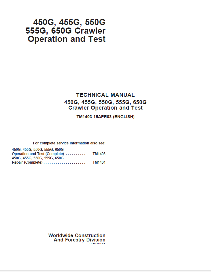 John Deere 450G, 455G, 550G, 555G, 650G Crawler Operation and Test Technical Manual TM1403 PDF