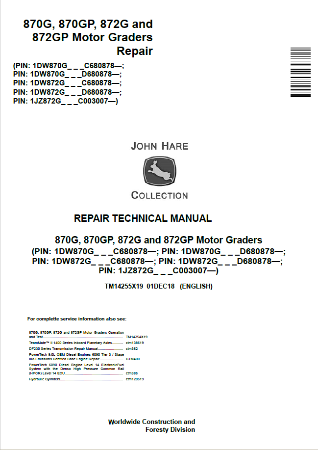 John Deere 870G, 870GP, 872G and 872GP Motor Graders Repair Technical Manual TM14255X19 PDF