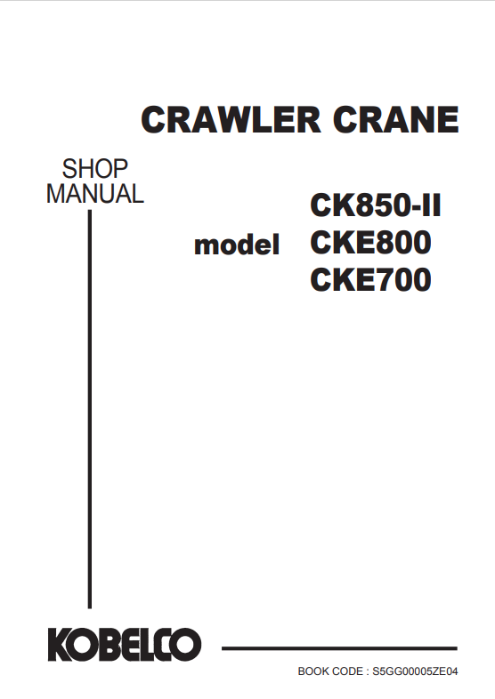 KOBELCO CK850-II, CKE700, CKE800 CRAWLER CRANE SHOP MANUAL PDF