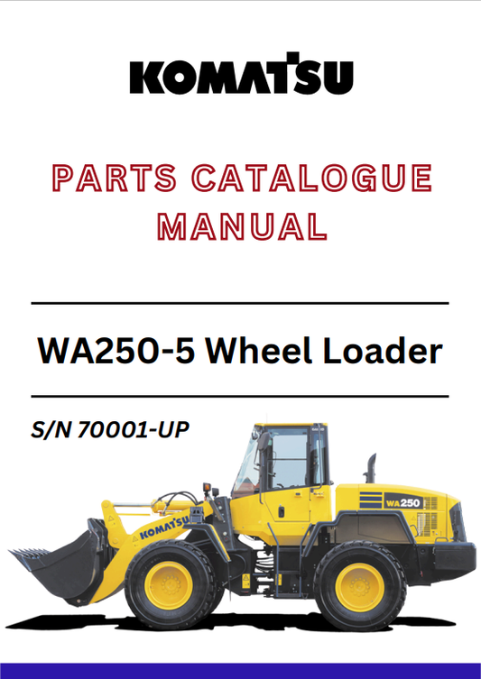 Komatsu WA250-5 Wheel Loader Parts Manual S/N 70001-UP