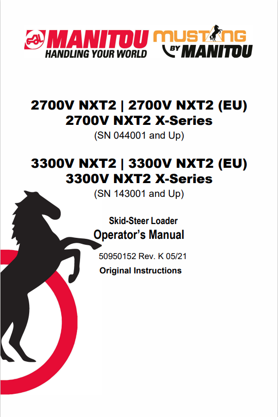 MUSTANG 2700V NXT2 ,2700V NXT2 (EU) 2700V NXT2 X-SERIES 3300V NXT2, 3300V NXT2 (EU) X-SERIES SKID-STEER LOADER OPERATOR MANUAL 50950152 - PDF