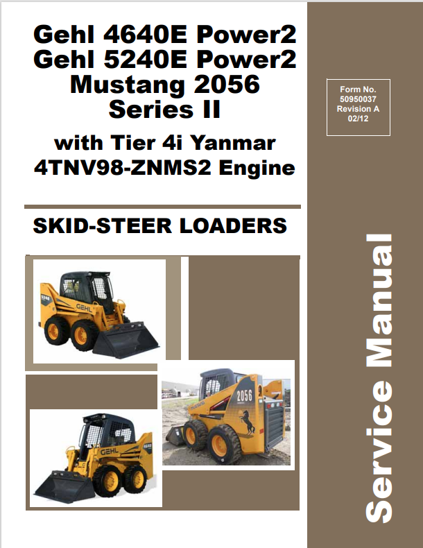 MUSTANG GEHL 4640E POWER2, 5240E POWER2 2056 SERIES II WITH TIER 4I YANMAR 4TNV98-ZNMS2 ENGINE SKID-STEER LOADER SERVICE MANUAL 50950037 - PDF