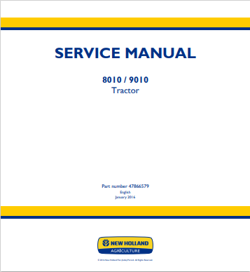 New Holland 8010, 9010 Service Manual 47866579 PDF