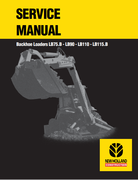 New Holland Backhoe Loader LB75.B, LB90, LB110, LB115.B Service Manual 6045606100 PDF
