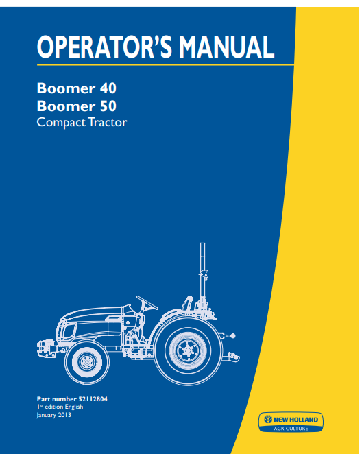 New Holland Boomer 40, 50 Compact Tractor Operator Manual 52112804 PDF