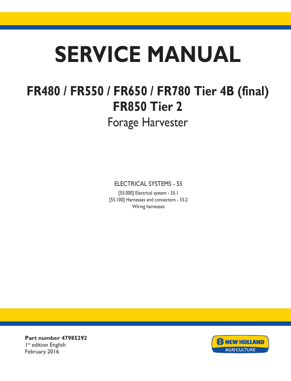 New Holland FR480, FR550, FR650, FR780 Tire 4B, FR850 Tire 2 Forage Harvester Service Manual 47985292 PDF