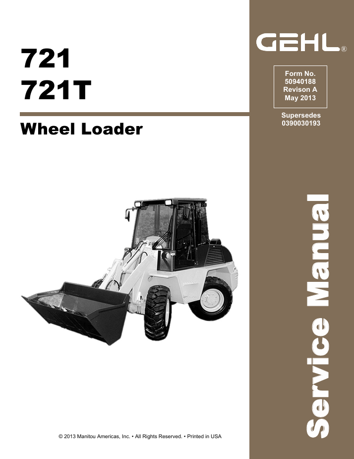 721, 721T Gehl Wheel Steer Loader Service Manual 50940188A PDF