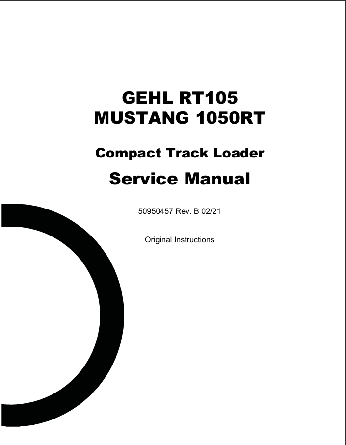 Gehl Compact Track Loaders RT105, Mustang 1050RT Service Manual 50950457 02.2021 PDF