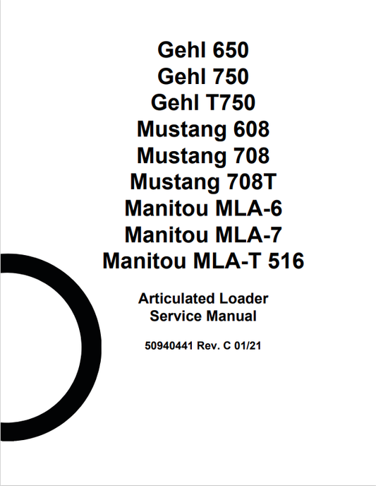 MUSTANG Gehl 650, 750, T750, 608, 708, 708T Manitou MLA-6, MLA-7, MLA-T 516 ARTICULATED LOADER SERVICE EMANUAL 50940441 - PDF