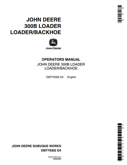 John Deere 300B Backhoe Loader Operator Manual OMT79302
