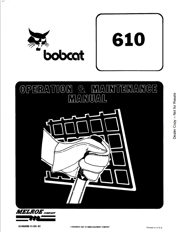 BOBCAT 610 LOADER OPERATION AND MAINTENANCE MANUAL 6556099 PDF