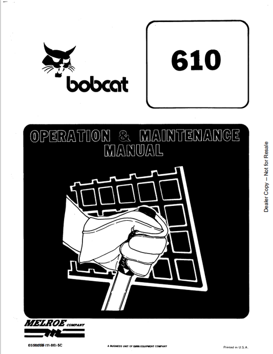BOBCAT 610 LOADER OPERATION AND MAINTENANCE MANUAL 6556099 PDF