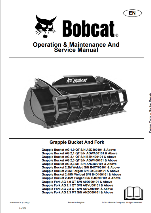 BOBCAT AG 1,9 QT, AG 2,1 QT, AG 2,3 QT, AG 2,3 MT, 2,2M WELDED, 2,2M FORGED, 2,45M WELDED, 2,45M FORGED, GRAPPLE BUCKET AND FORK OPERATION, MAINTENANCE AND SERVICE MANUAL 6989426 PDF