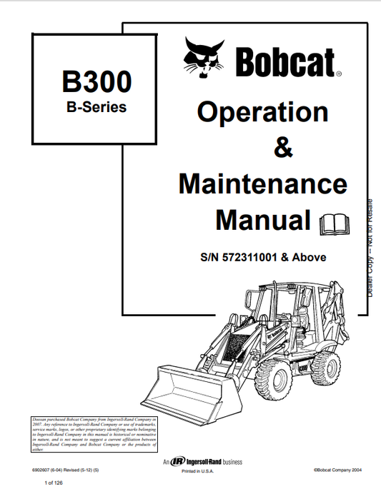 BOBCAT B300 B-SERIES LOADER BACKHOE OPERATION AND MAINTENANCE MANUAL 6902607 PDF