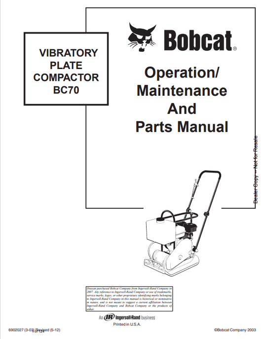 BOBCAT BC70 VIBRATORY PLATE COMPACTOR OPERATION, MAINTENANCE AND PARTS MANUAL 6902027 PDF