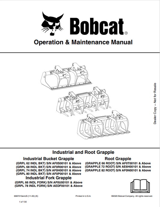 BOBCAT BOBCAT GRPL 62 INDL BKT, GRPL 68 INDL BKT, GRPL 74 INDL BKT, (GRPL 80 INDL BKT, GRPL 66 INDL FORK, GRPL 78 INDL FORK, GRAPPLE 66 ROOT, GRAPPLE 72 ROOT, GRAPPLE 82 ROOT INDUSTRIAL AND ROOT GRAPPLE OPERATION AND MAINTENANCE MANUAL 6987210 PDF