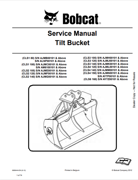 BOBCAT CLS1 80, CLS1 100, CLS2 105, CLS2 120, CLS2 140, CLS3 105, CLS3 120, CLS3 140, CLS4 120, CLS4 140, CLS4 150, CLS6 160 TILT BUCKET SERVICE MANUAL 6989444 PDF