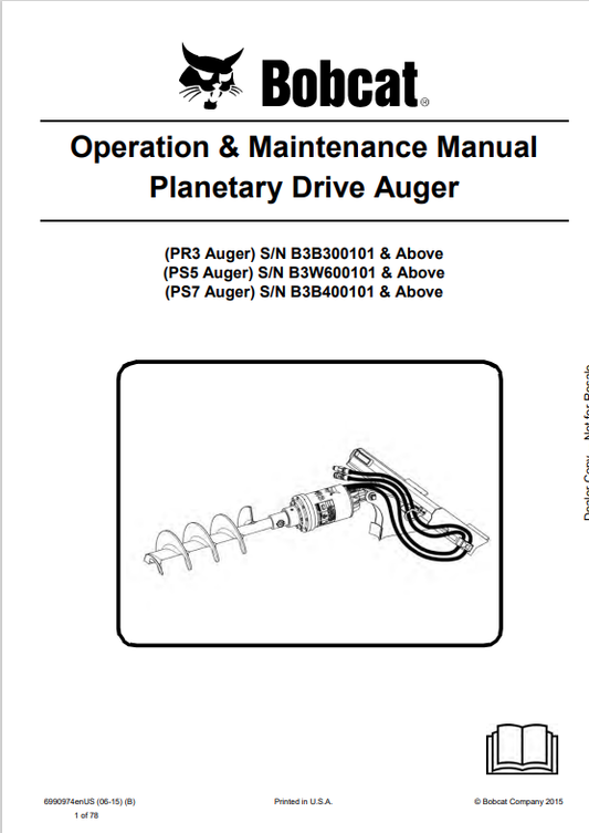 BOBCAT PR3, PS5, PS7 PLANETARY DRIVE AUGER OPERATION AND MAINTENANCE MANUAL 6990974 PDF