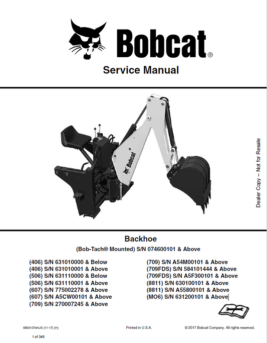 Bobcat 406, 406, 506, 506, 607, 607, 709, 709, 709FDS, 709FDS, 8811, 8811, MO6 Backhoe Service Manual PDF