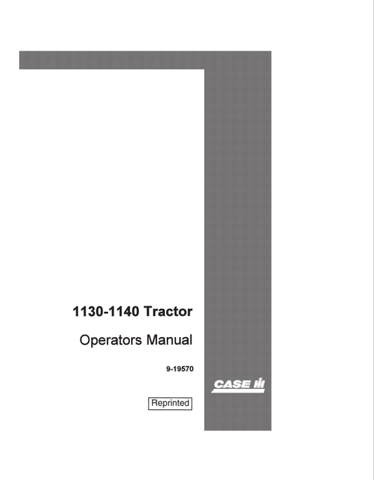 Case 1130, 1140 Tractor Operator Manual 9-19570 