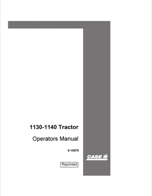 Case 1130, 1140 Tractor Operator Manual 9-19570 PDF