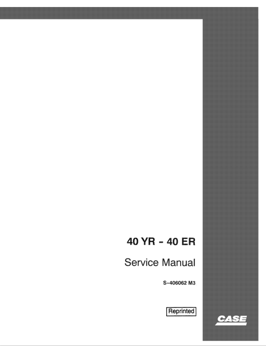 Case 40YR, 40ER Excavator Service Repair Manual S-406062 PDF