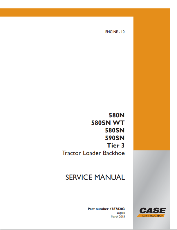 Case 580N, 580SN WT, 580SN, 590SN Tire 3 Tractor Loader Backhoe Service Manual 47878203 PDF