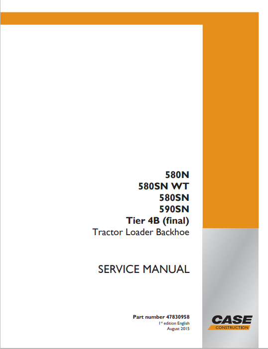 Case 580N, 580SN WT, 580SN, 590SN Tire 4B Tractor Loader Backhoe Service Manual 47830958 PDF