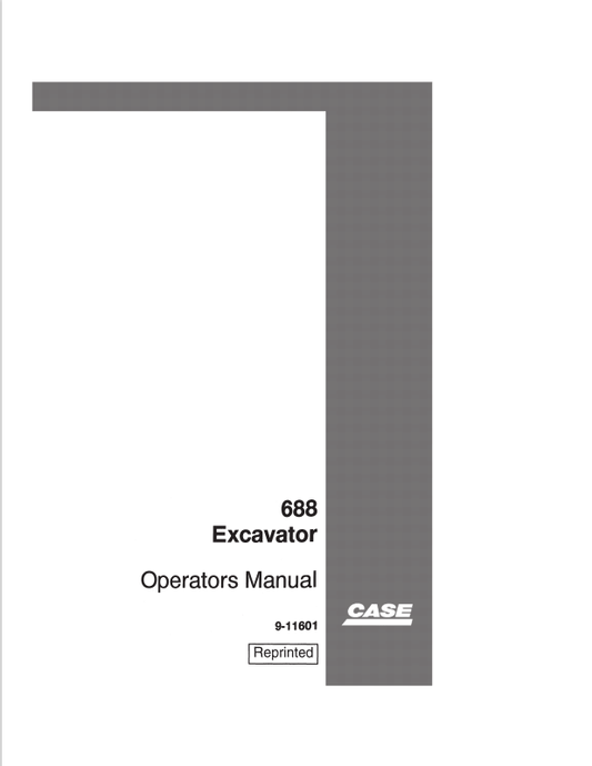Case 688 Excavator Operator Manual 9-11601 PDF