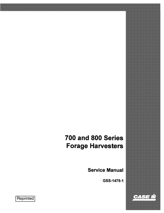 Case 700, 800 Series Forage Harvester Service Manual GSS-1475-1 PDF