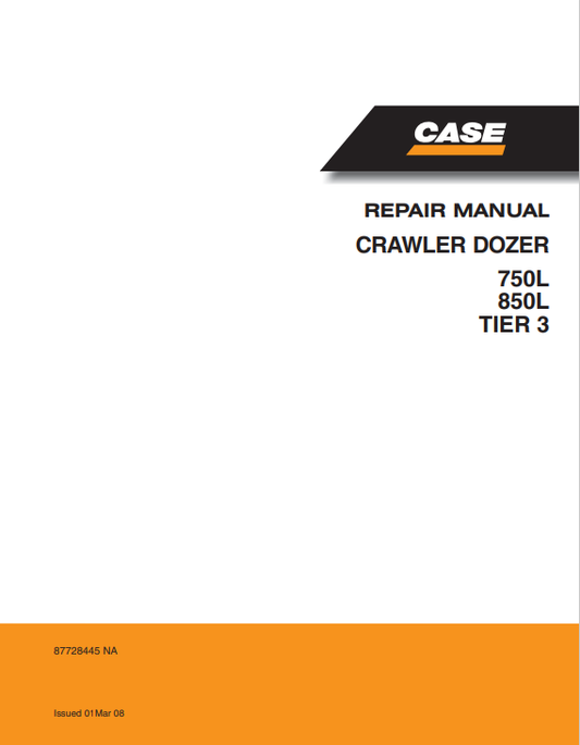 Case 750L, 850L TIER 3 Crawler Dozer Service Repair Manual 87728445NA PDF