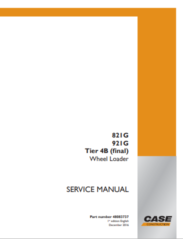 Case 821G, 921G Tier 4B Wheel Loader Service Manual 48083737 PDF