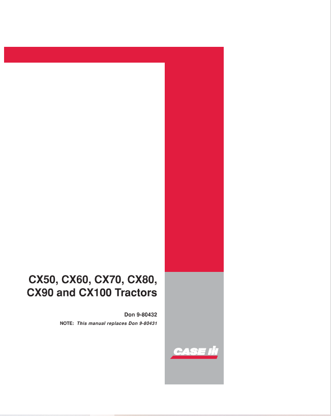 Case CX50, CX60, CX70, CX80, CX90, CX100 Tractor Operator Manual 9-80432 PDF