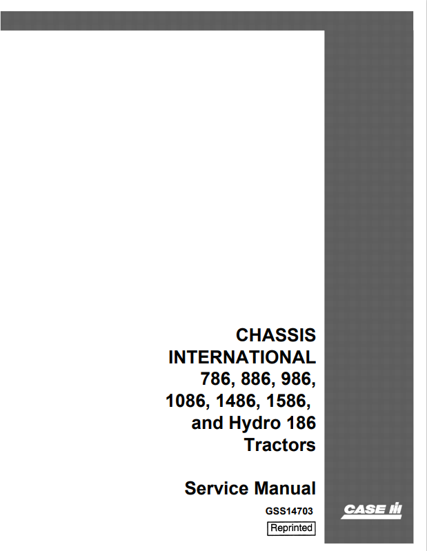 Case Chassis International 786, 886, 986, 1086, 1486, 1586 and Hydro 186 Tractor Service Manual GSS14703 PDF