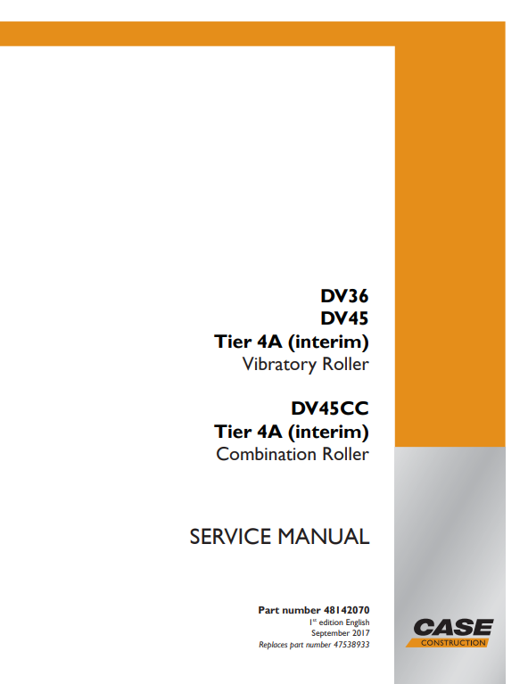 Case DV36, DV45 Tier 4A Vibratory Roller, DV45CC Tier 4A Combination Roller Service Repair Manual 48142070 PDF