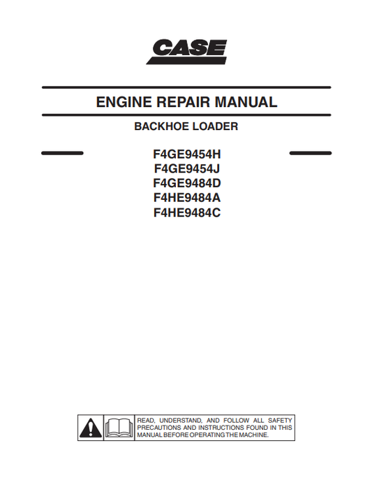 Case F4GE9454H, F4GE9454J, F4GE9484D, F4HE9484A, F4HE9484C Backhoe Loader Engine Repair Manual 87519803 NA PDF