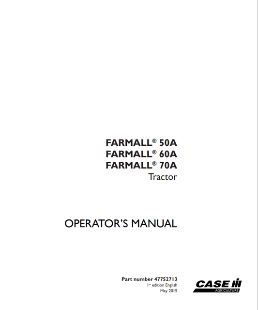 Case Farmall 50A, 60A, 70A Tractor Operator Manual 47752713 PDF