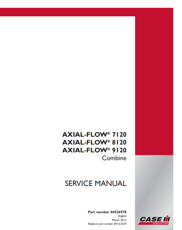 Case IH 7120, 8120, 9120 Axial-Flow Combine Service Manual 84526978 PDF