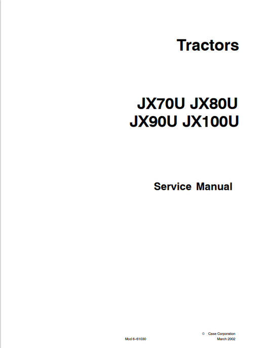 Case JX70U, JX80U, JX90U, JX100U Tractor Service Manual 6-61030 PDF