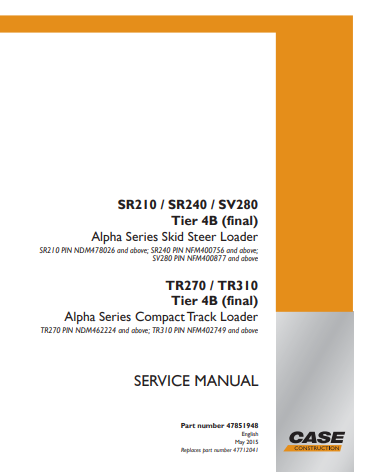 Case SR210, SR240, SV280, TR270, TR310 Tier 4B Service Manual 47851948 PDF