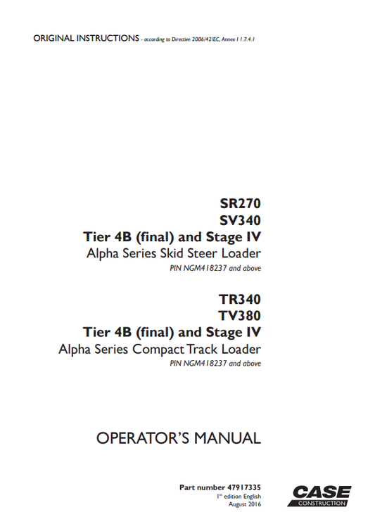 Case SR270, SR340 Tier 4B And Stage IV Alpha Series Skid Steer Loader, TR340, TV380 Tire 4B And Stage IV Alpha Series Compact Track Loader Operator Manual 47917335 PDF