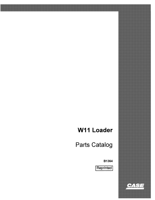 Case W11 Loader Parts Catalogue Manual B1364 PDF