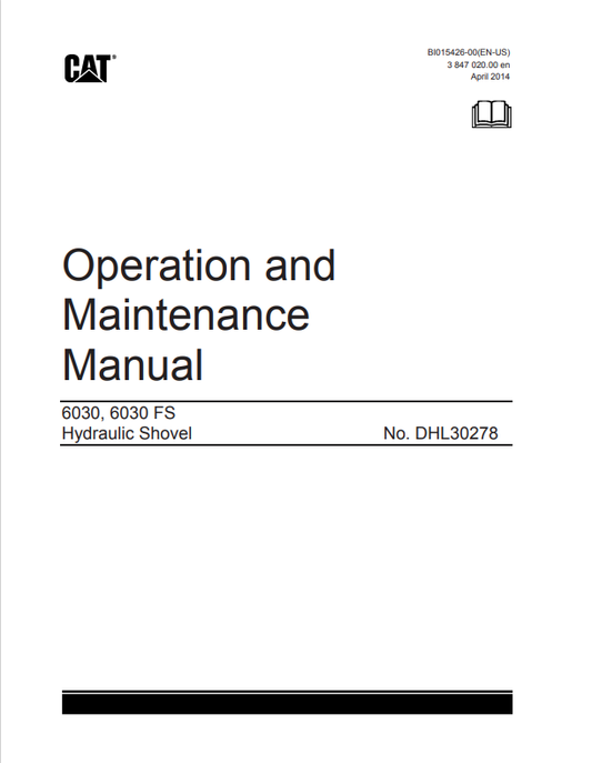 Caterpillar Cat 6030, 6030 FS Hydraulic Shovel Operation and Maintenance Manual PDF | S/N DHL