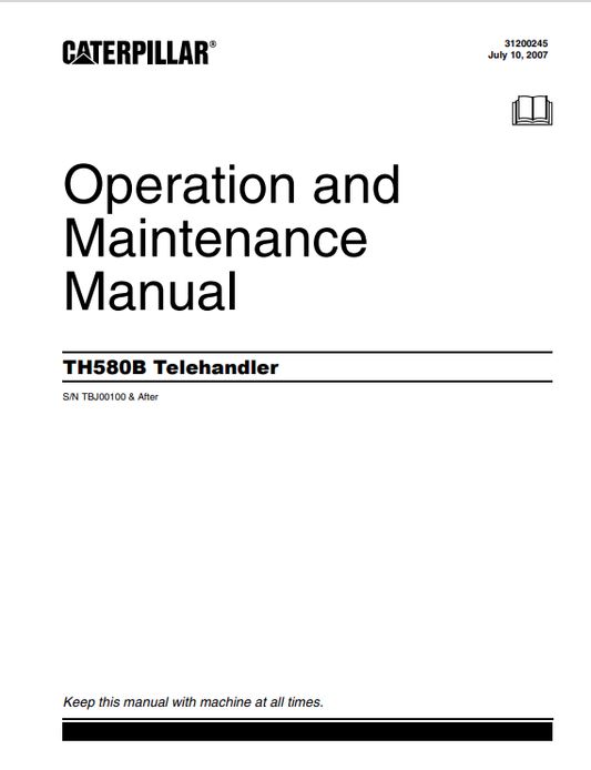 Caterpillar Cat TH580B Telehandler Operation and Maintenance Manual PDF | S/N TBJ00100