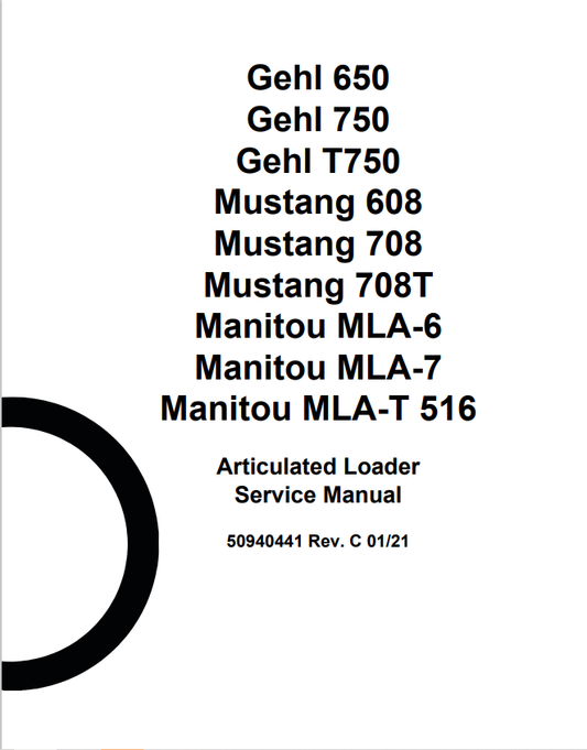 GEHL 650, 750, T750 MUSTANG 608, 708, 708T MANITOU MLA-6, MANITOU MLA-7, MANITOU MLA-T 516 ARTICULATED LOADER SERVICE MANUAL 50940441- PDF