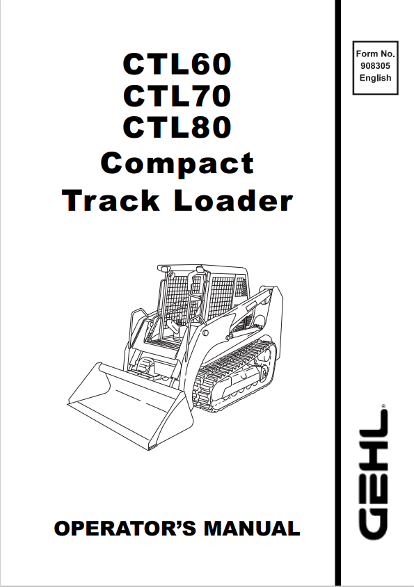 GEHL CTL60, CTL70, CTL80 COMPACT TRACK LOADER OPERATOR MANUAL 908305 - PDF