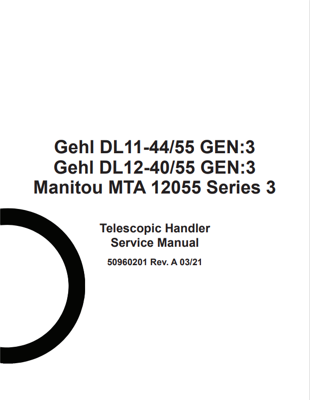 GEHL DL11-44/55 GEN:3, DL12-40/55 GEN:3, MANITOU MTA 12055 Series 3 TELESCOPIC HANDLER SERVICE MANUAL 50960201 - PDF
